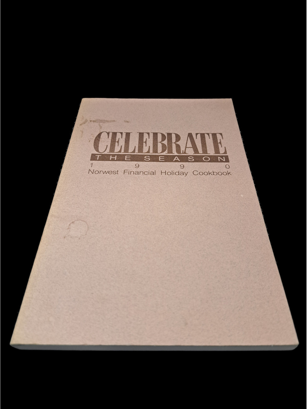 Rare 1990 Celebrate the Season: Norwest Financial Holiday Cookbook